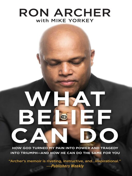 Title details for What Belief Can Do by Ron Archer - Wait list